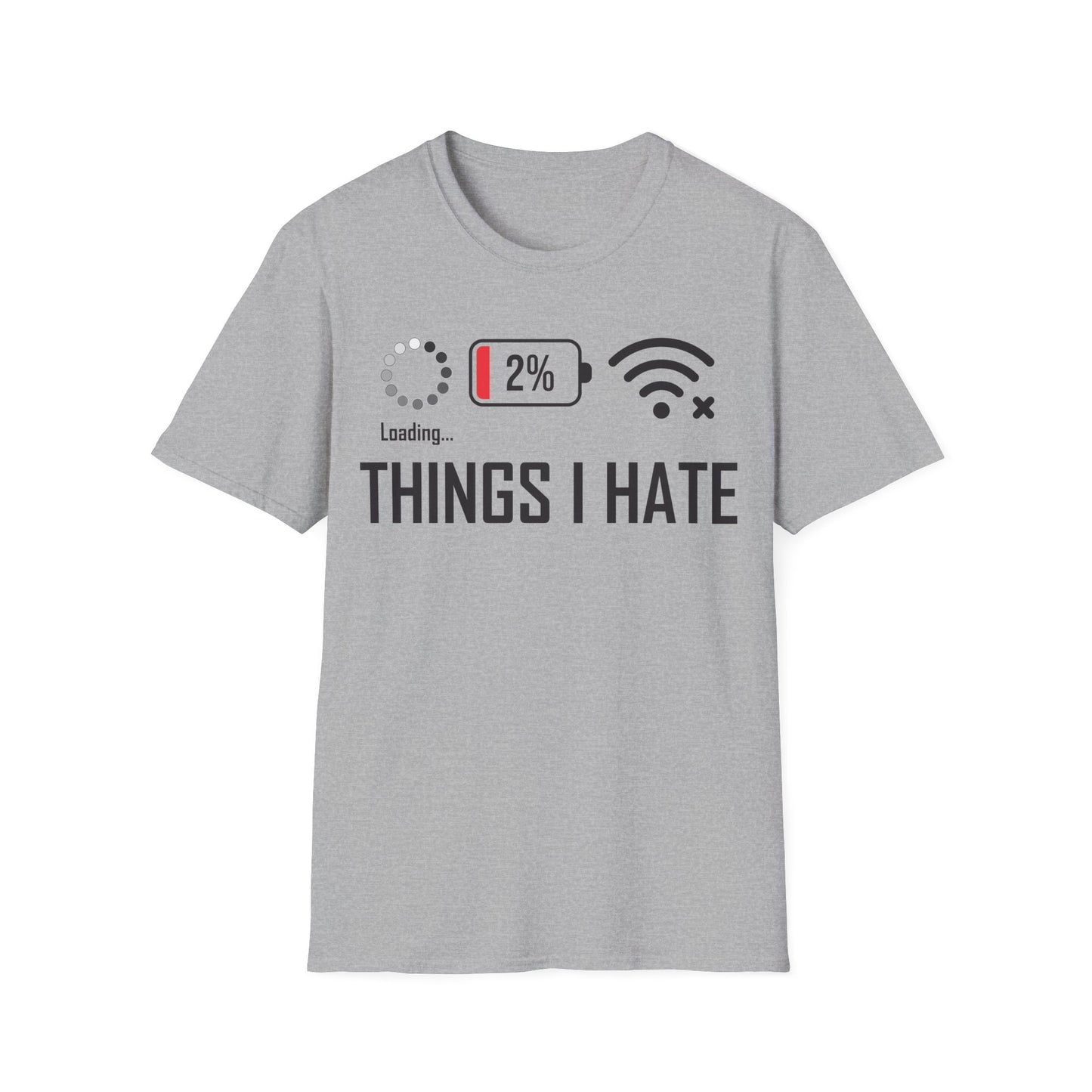 Things I Hate Gamer Computer Science Programmer Coding Low WIFI Charging Loading T-Shirt