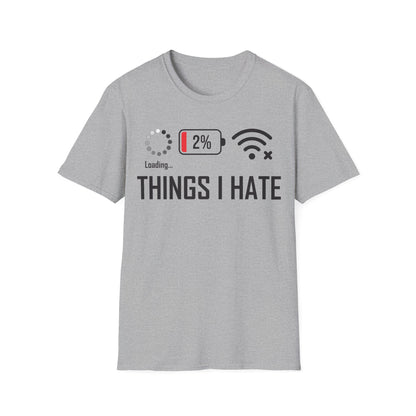 Things I Hate Gamer Computer Science Programmer Coding Low WIFI Charging Loading T-Shirt