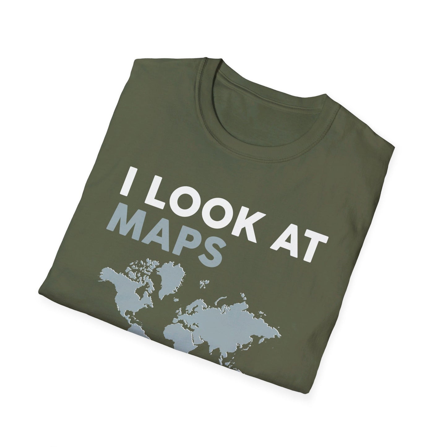 Funny I look At Maps and I Know Things Teacher Geographer Geography T-Shirt For Men Women T-Shirt