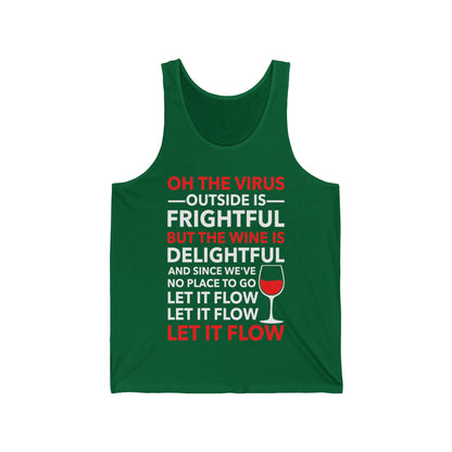 Funny Oh The Outside Is Frightful But The Wine Is Delightful Tank Top Men Women