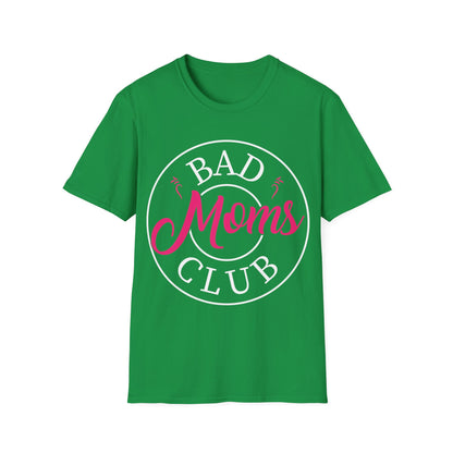 Funny Bad Moms Clubs New Mom Memer Sarcastic Woman Gift T-Shirt