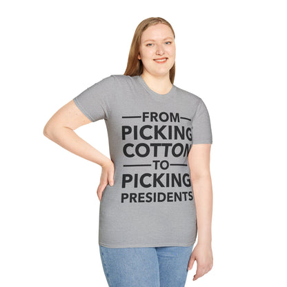 From Picking Cotton to Picking Presidents Black Votes Matter T-Shirt Men Women