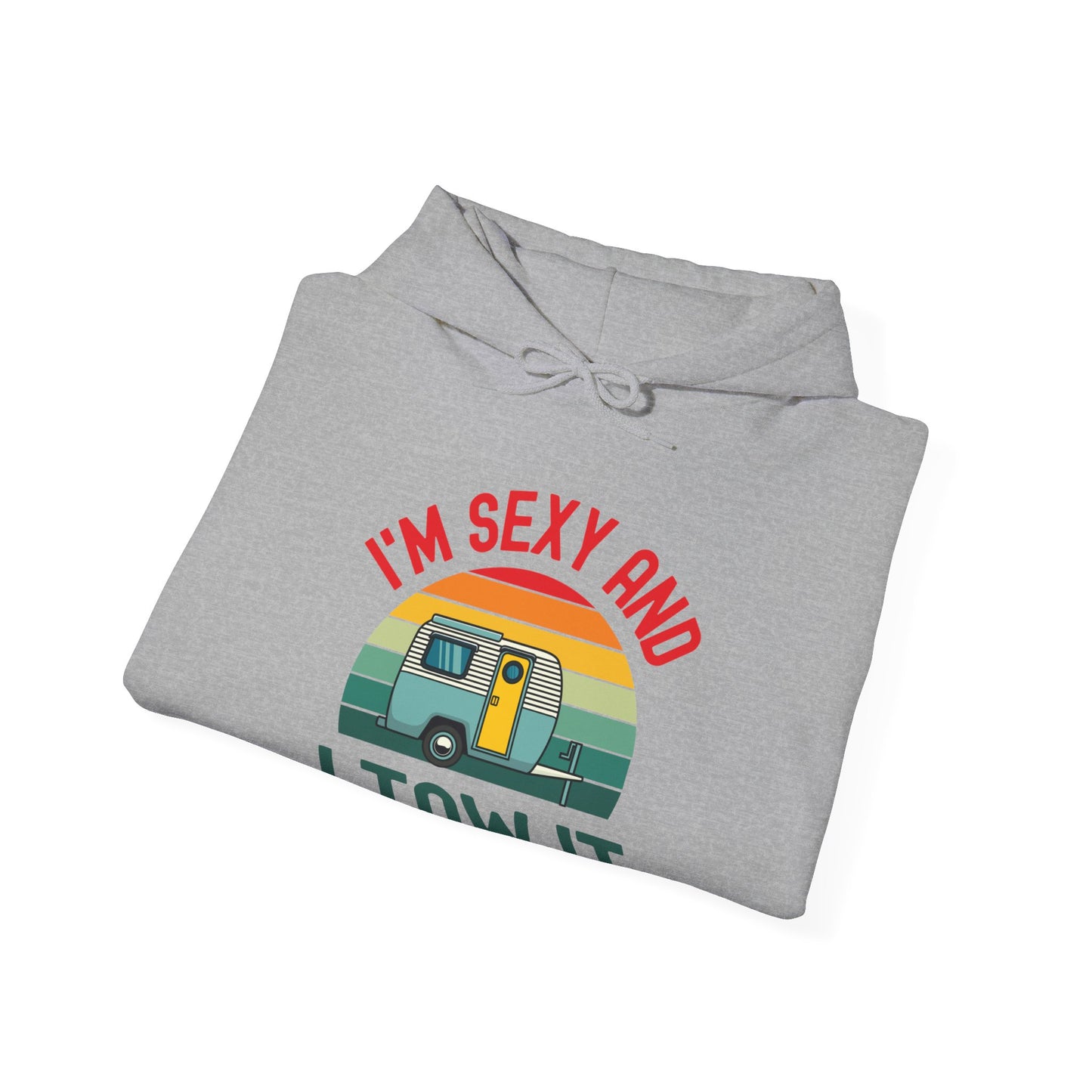 Funny I Am Sexy And I Tow It Retro Camping RV Camper Hoodie For Men Women Travelers