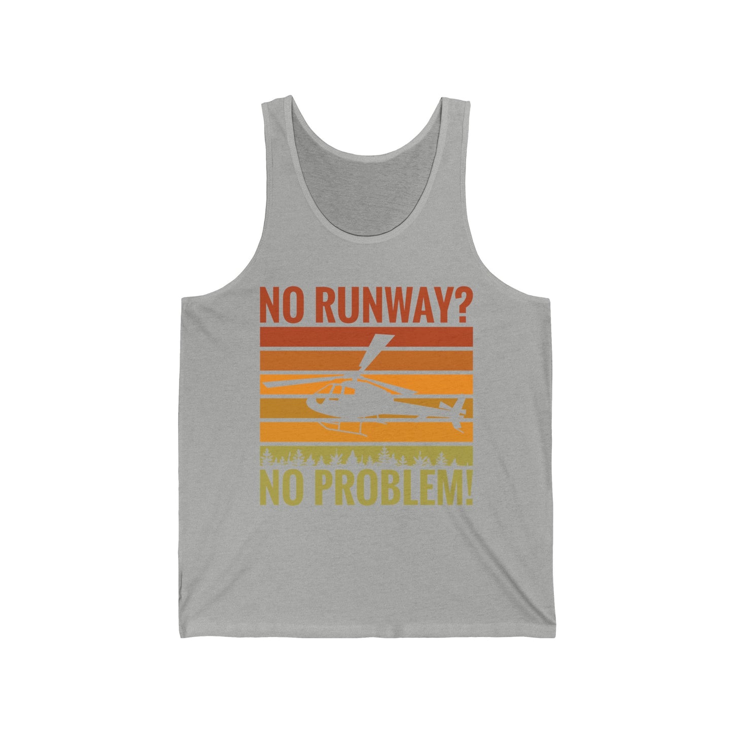 Funny No Runway No Problem Helicopter Pilot Cool Flying Helicopter Tank Top Gift Men Women Tank Top