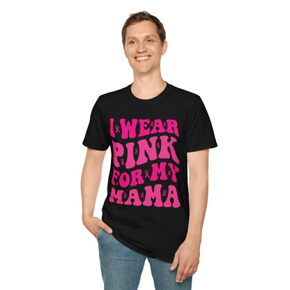 I Wear Pink For My Mama Ribbon Breast Cancer Support Squads T-Shirt For Men Women