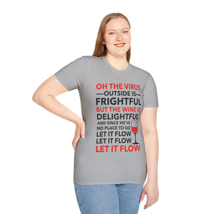 Funny Oh The Outside Is Frightful But The Wine Is Delightful T-Shirt Men Women