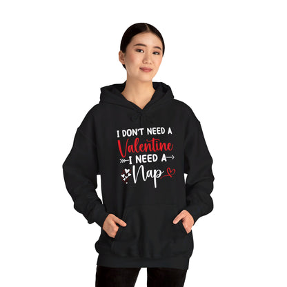 Funny I Don't Need A Valentine I Need A Nap Anti Valentines Day Hoodie For Men Women Hoodie