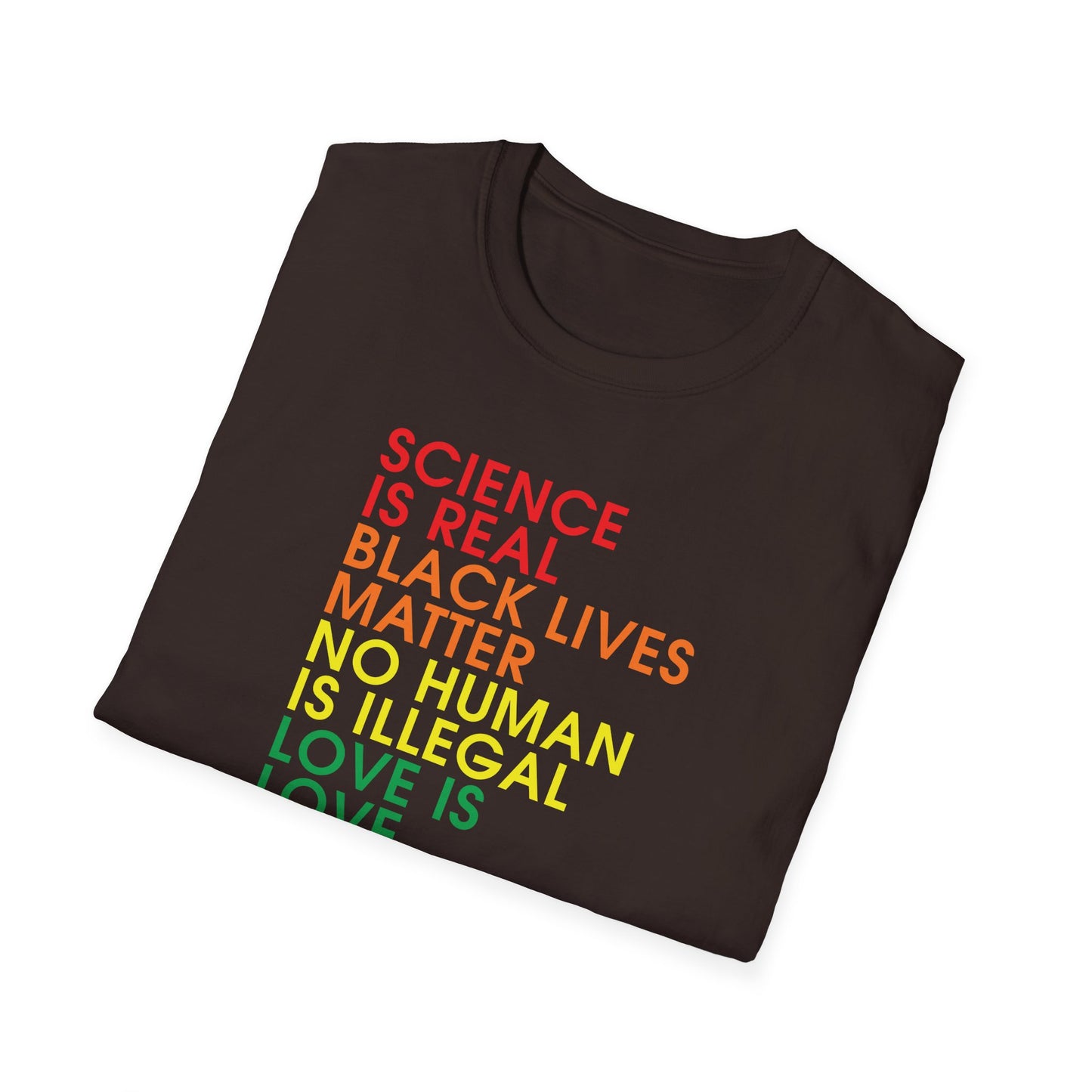 Science is Real Black Lives Matter Justice Equality Love Woman Rights Tee Shirt