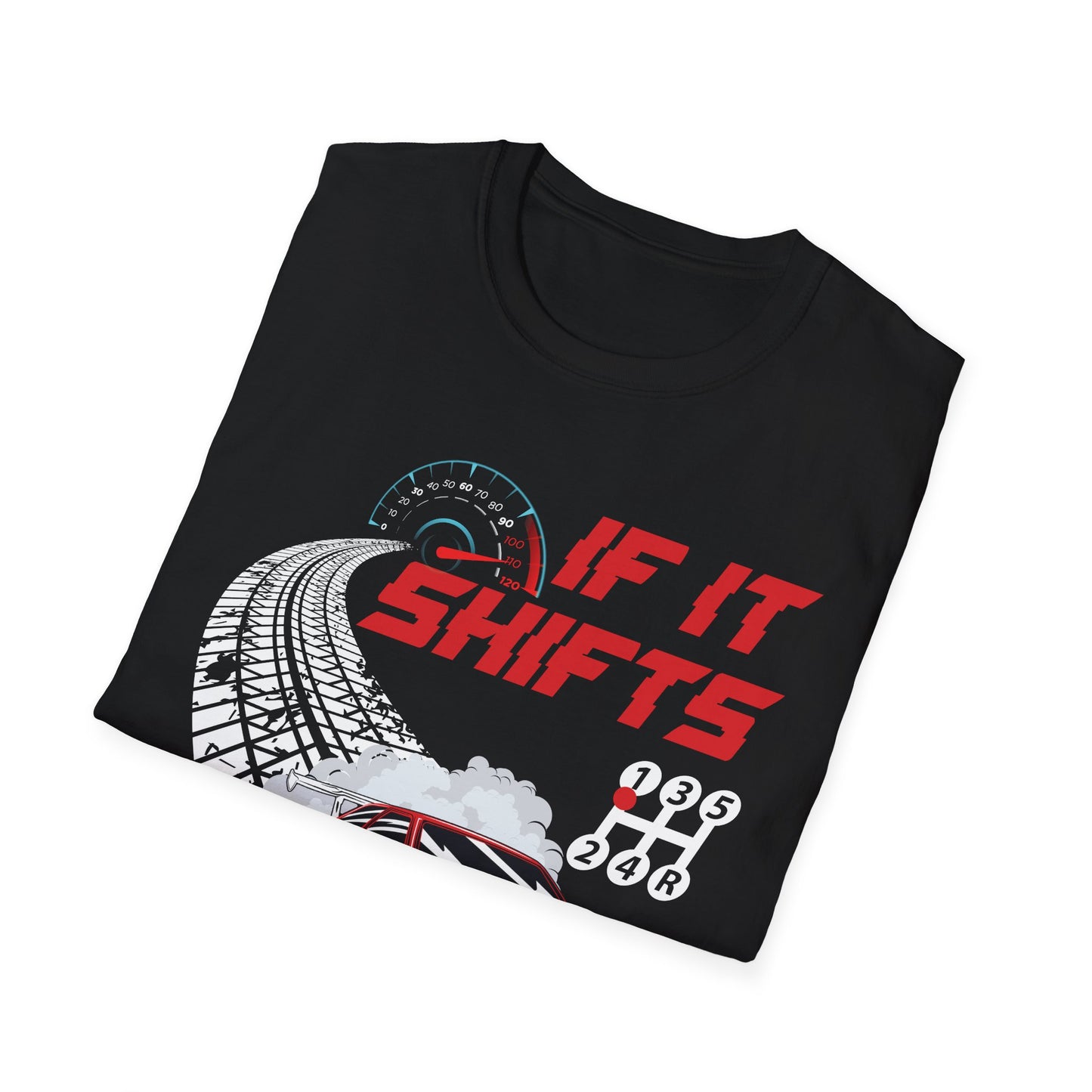 If It Shifts It Drifts Drift Cars Drifting Racing Racer Gift T-Shirt For Men Women T-Shirt