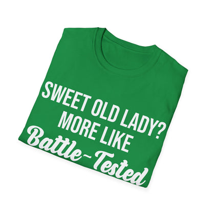 Funny Sweet Old Lady More Like Battle-Tested Warrior Queen T-Shirt Women