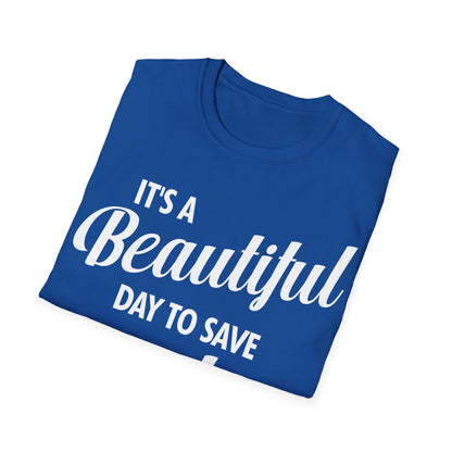 It's a Beautiful Day to Save Smiles Dental Hygienist Funny Dentist T-Shirt