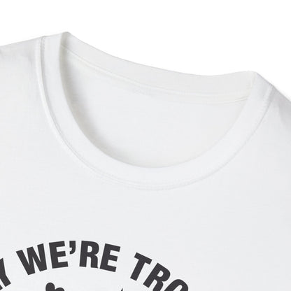 Vegas Trip 2026 Apparently We're Trouble When We're Together T-Shirt For Men Women