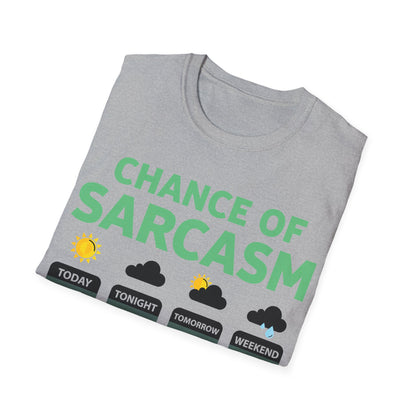 Chance Of Sarcasm Weather Funny Sarcastic T-Shirt