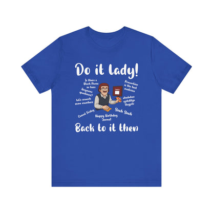 Do it lady! Chit, Trending Funny Saying T-Shirt for Men Women