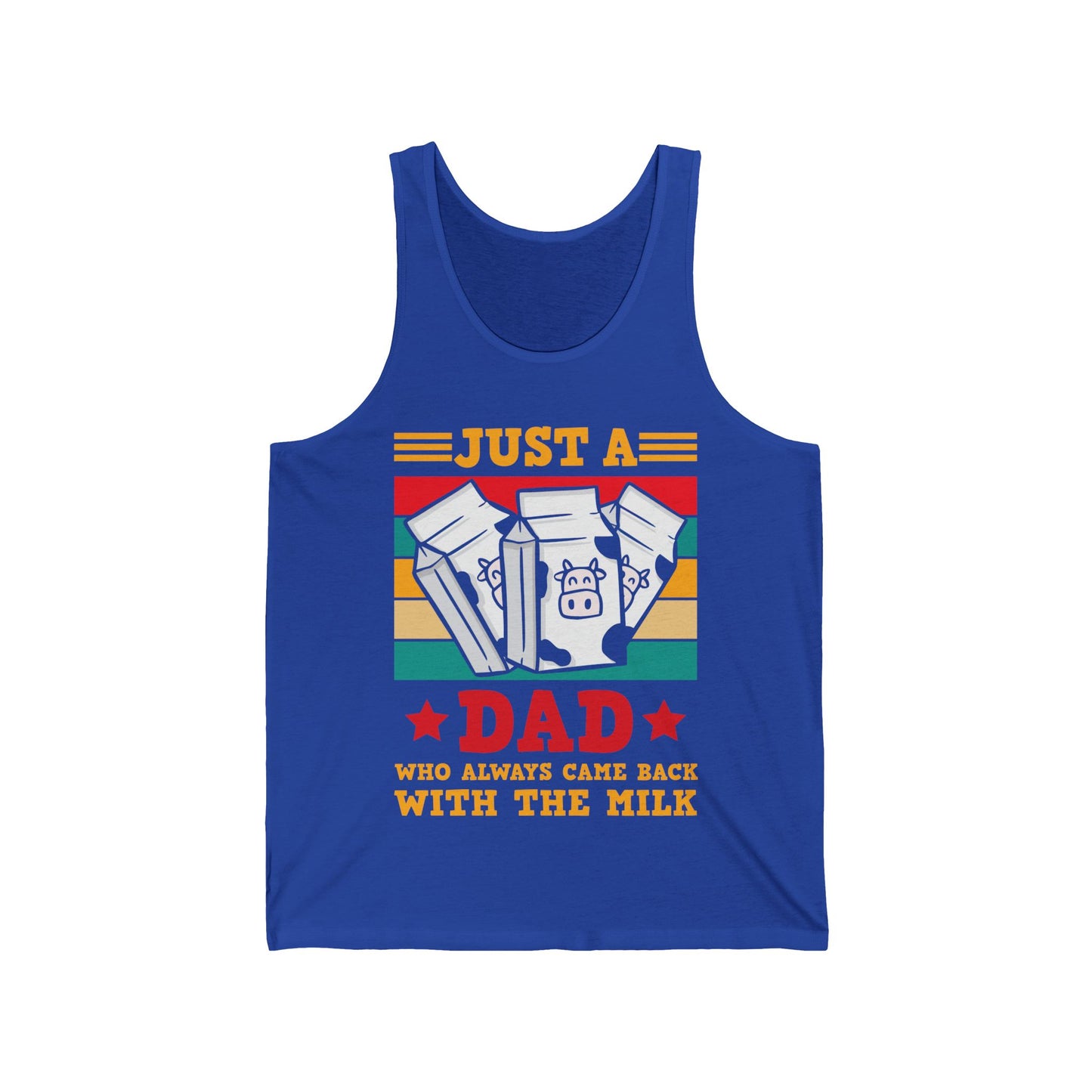 Funny Just A Dad Who Always Come Back with the Milk Fathers Day Tank Top For Men Father Tank Top