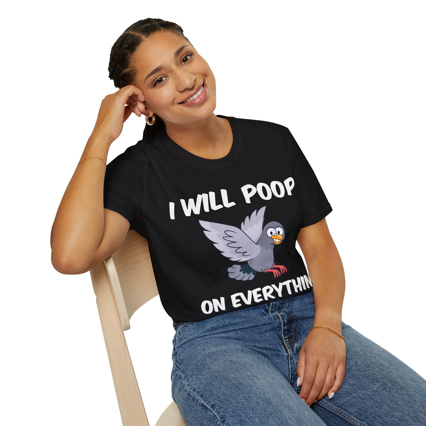 Funny I Will Poop On Everything You Love Birds Sarcastic T-Shirt For Men Women T-Shirt