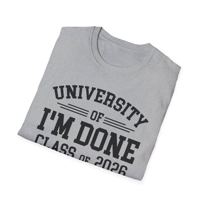 University Of I'm Done Retirement Class of 2026 Funny Career Graduation T-Shirt For Men Women
