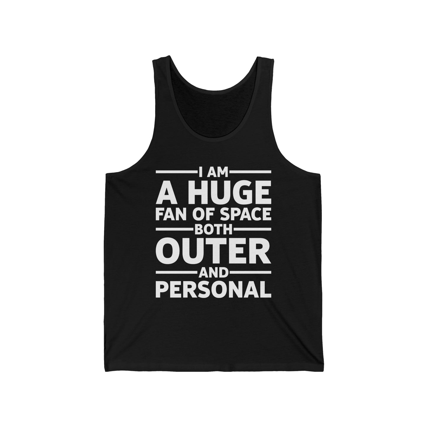 Funny I Am A Huge Fan of Space Both Outer and Personal Privacy Sarcastic Tank Tops