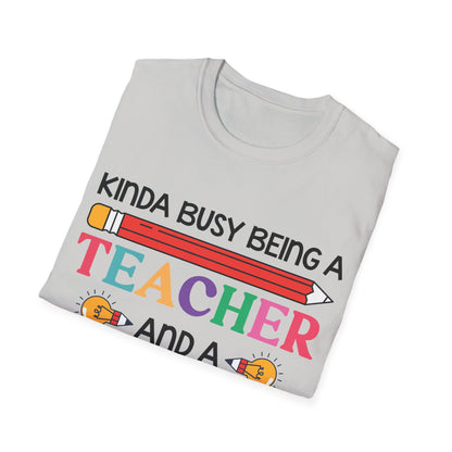 Kinda Busy Being A Teacher And A Dog Mom For Dog Lovers Pet Mothers Day Teachers T-shirt