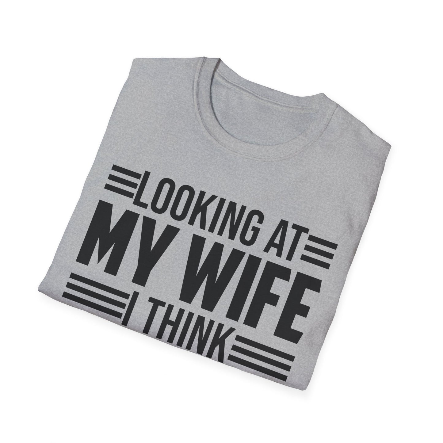 Looking At My Wife I Think Damn She's A Lucky Funny Women T-Shirt