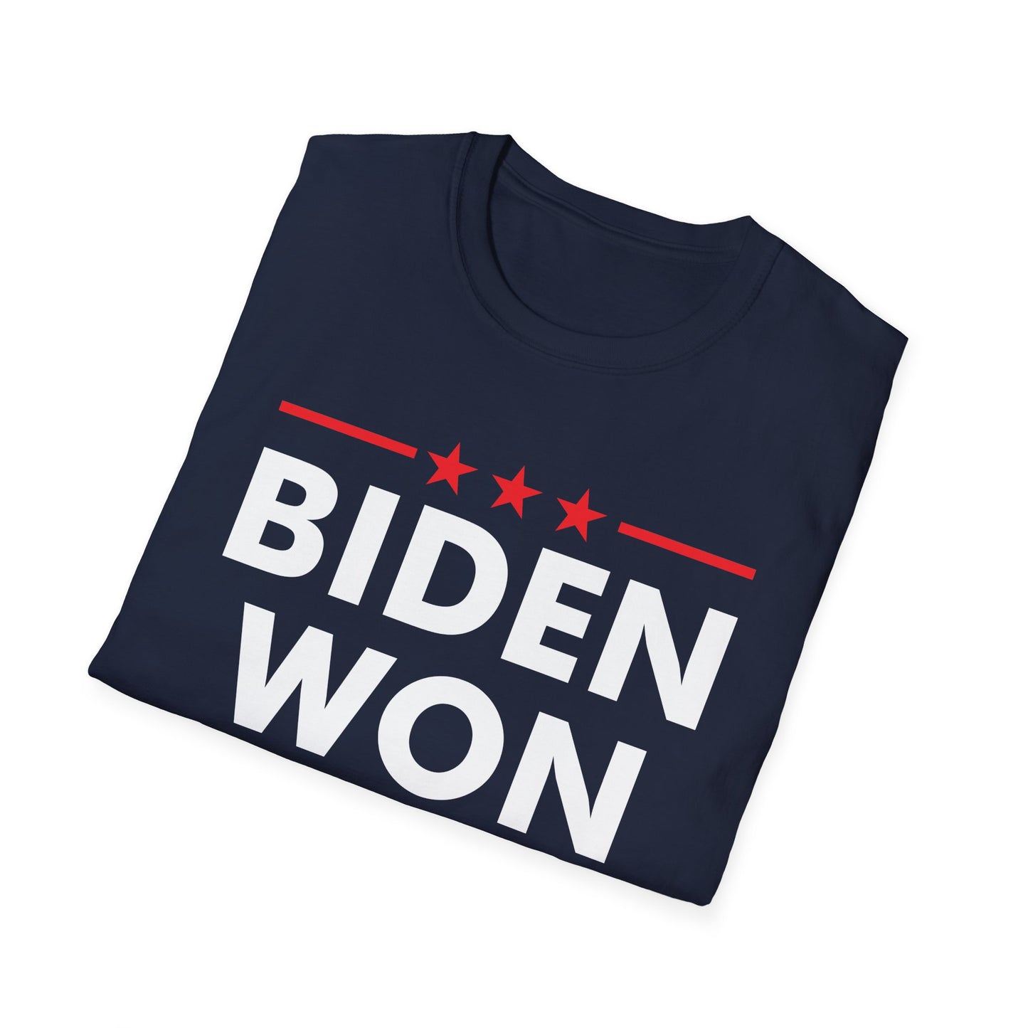 Biden Won Get Over It Patriotic Pro Joe Anti Trump Funny T-Shirt