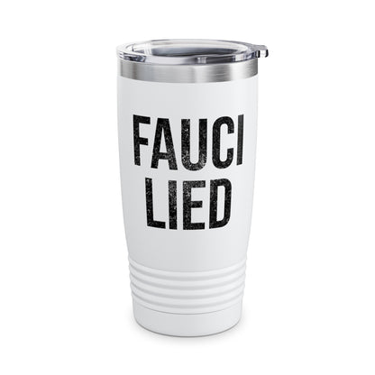 Fauci Lied People Died Fire Vintage Tumbler For Men Women