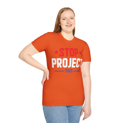 Stop Project 2025 T-Shirt For Women Men T-Shirt