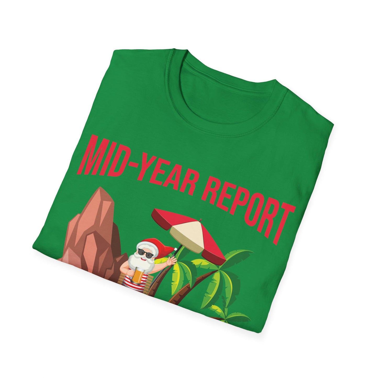 Funny Mid Year Report Still Naughty List Christmas in July Santa T-Shirt For Men Women