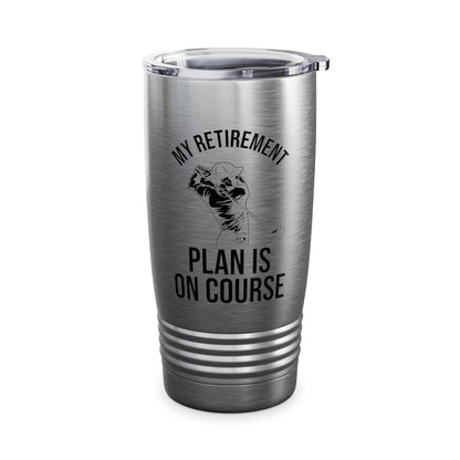 My Retirement Plan Is On Course Funny Golf Golfer Retired Tumbler