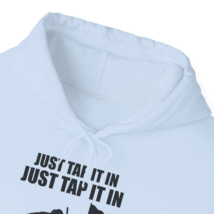 Just Tap It In Just Tap It In Give It A Little Tappy Tap Funny Golfer Hoodie For Men Women Hoodie