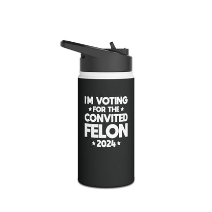 Funny I'm Voting Felon 2024 Voting For Felon Trump 2024 Water Bottle For Men Women