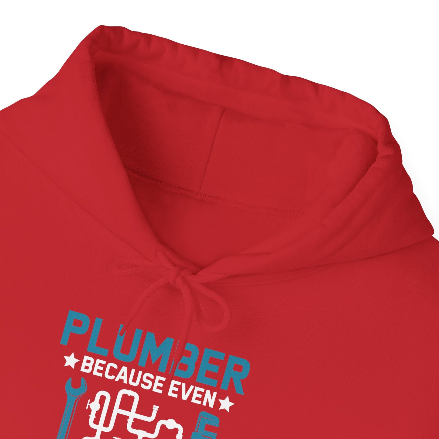 Plumber Because Even Electricians Need Heroes Funny Plumbers Hoodie For Men Women Hoodie