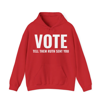 Vote Tell Them Ruth Sent You Funny American Women Saying Hoodie For Men Women Hoodie