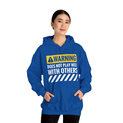 Funny Warning Does Not Play Well With Others Caution Sign Hoodie For Men Women Hoodie