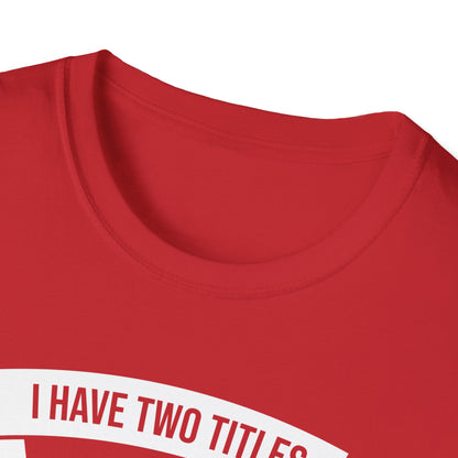 I Have Two Titles Mom and Nana Mothers Day Grandma T-Shirt for Women