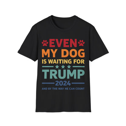 Even My Dog Is Waiting For Trump 2024 Funny President T-Shirt For Men Women