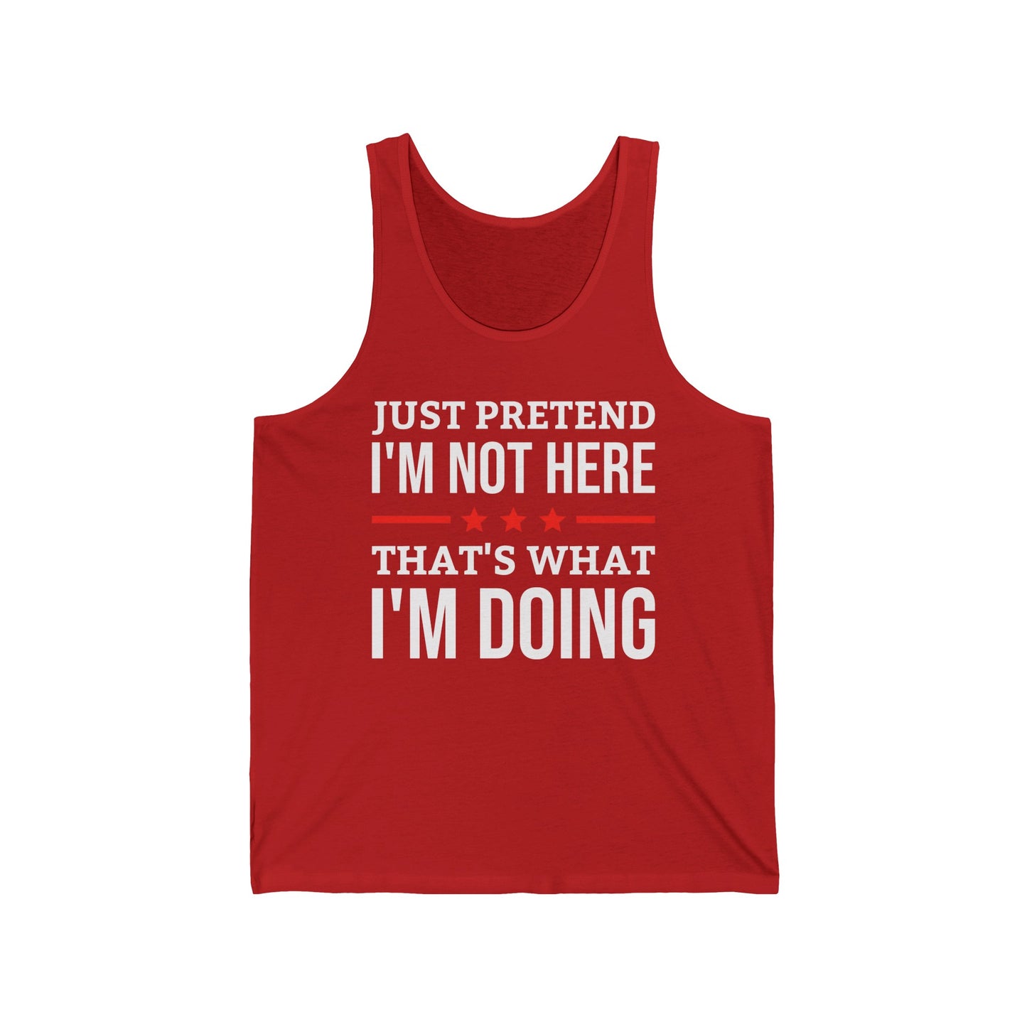 Funny Just Pretend I Am Not Here Introvert Tank Top For Men Women Travelers