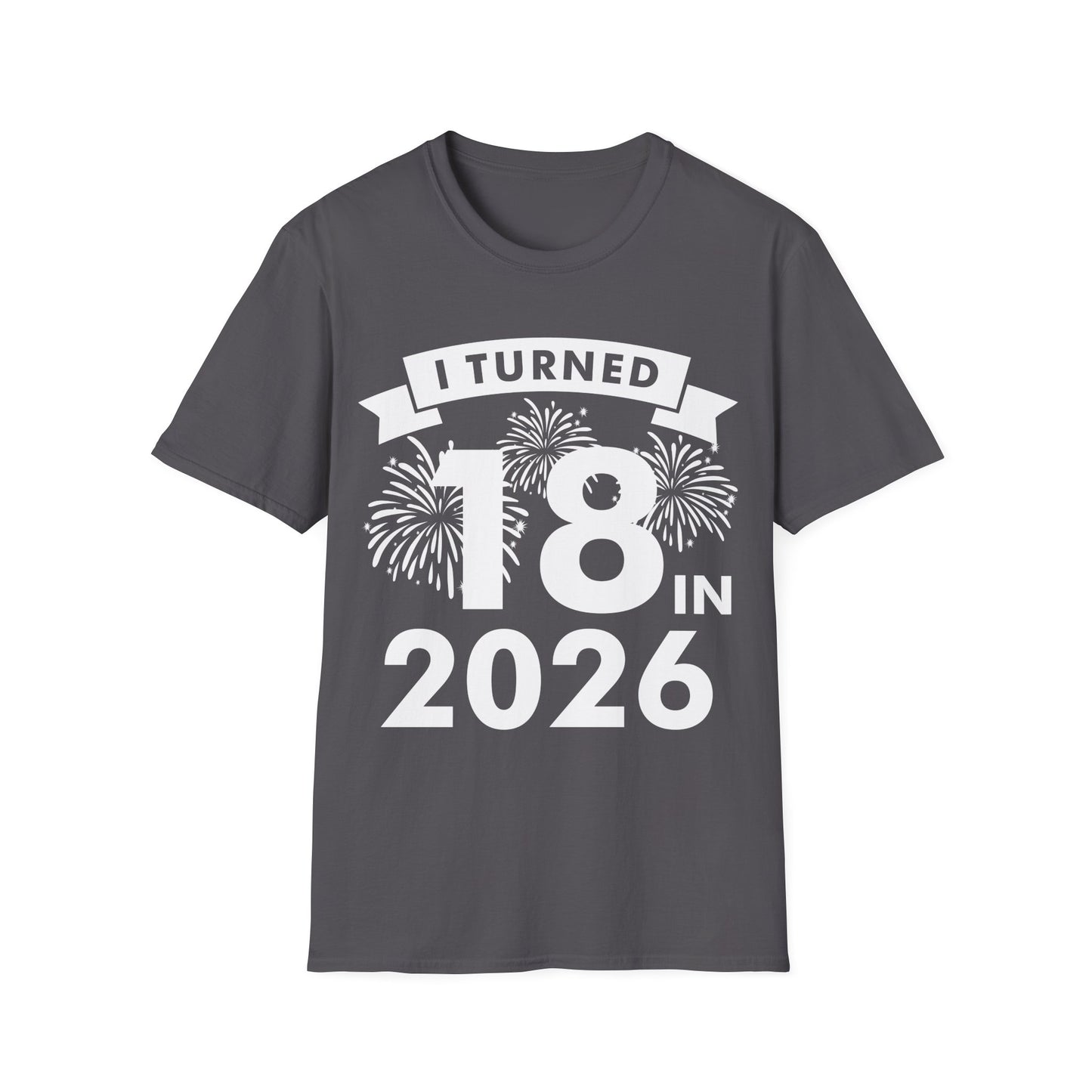 Funny I Turned 18 In 2026 18th Birthday Party Gift T-Shirt For Men Women