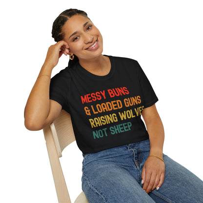 Messy Buns And Loaded Guns Raising Wolves Not Sheep Vintage T-Shirt