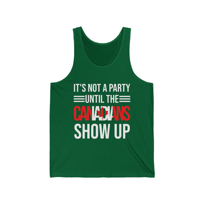 It Is Not A Party Until The Canadian Shows Up Canada Tank Tops For Men Women