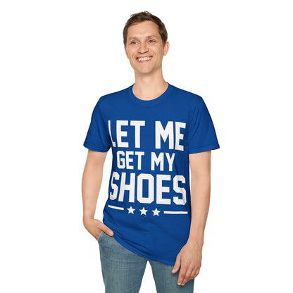 Let Me Get My Shoe Trump 2024 Re Elect President Trump T-Shirt For Men Women T-Shirt