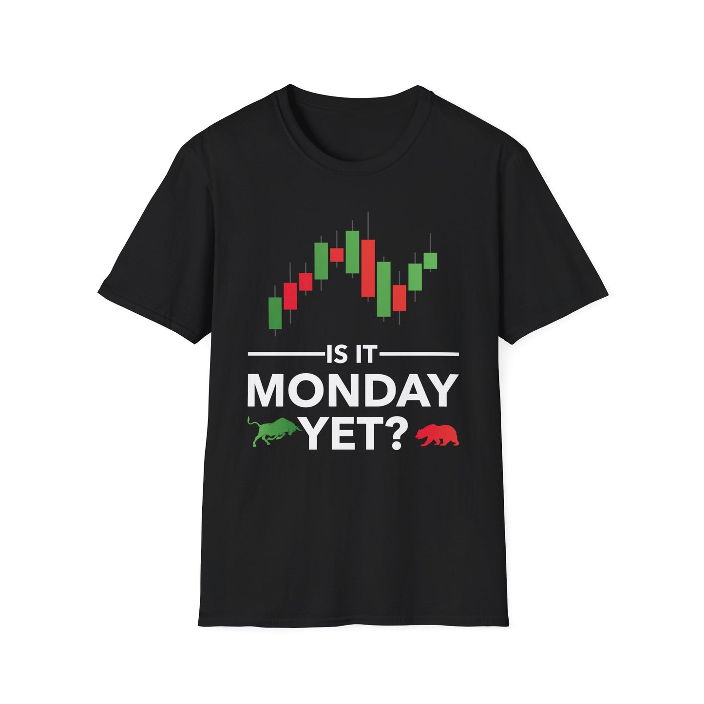 Funny is It Monday Yet Stock Market Trader T-Shirt Men Women