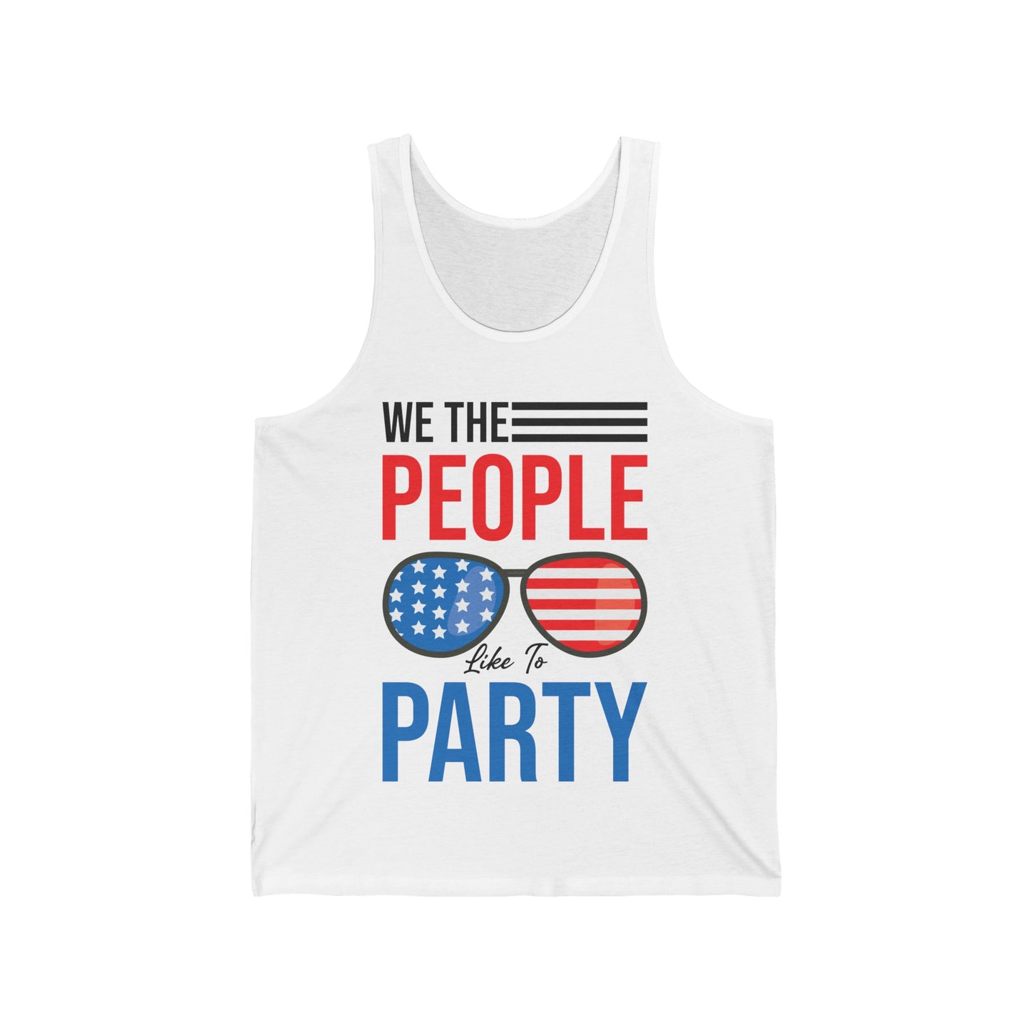 Funny We The People Like to Party Drinking 4th of July USA Independence Day Tank Top For Men Women