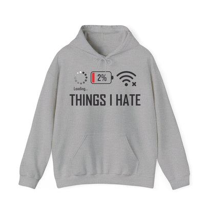 Things I Hate Gamer Computer Science Programmer Coding Low WIFI Charging Loading Hoodie