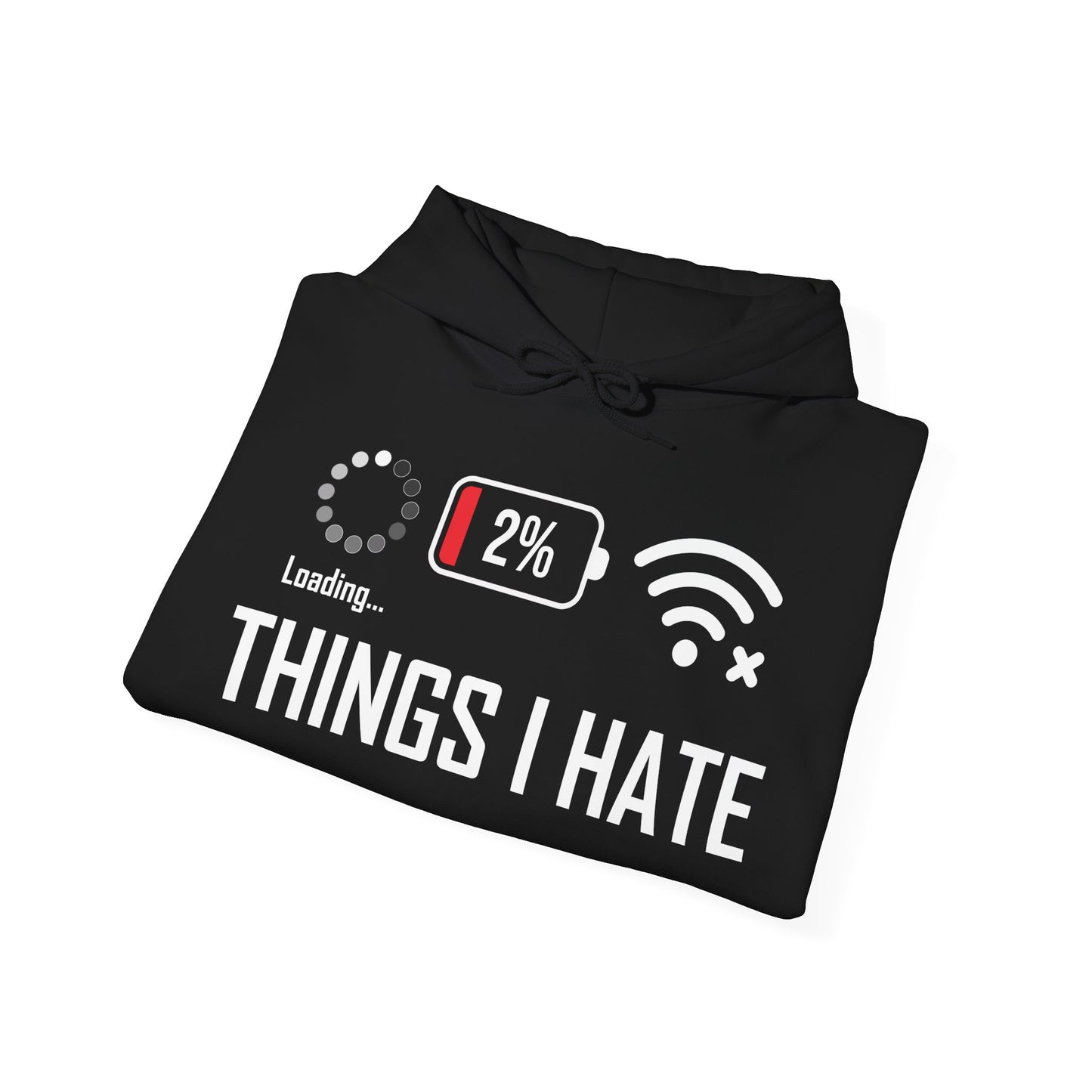 Things I Hate Gamer Computer Science Programmer Coding Low WIFI Charging Loading Hoodie