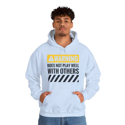 Funny Warning Does Not Play Well With Others Caution Sign Hoodie For Men Women Hoodie