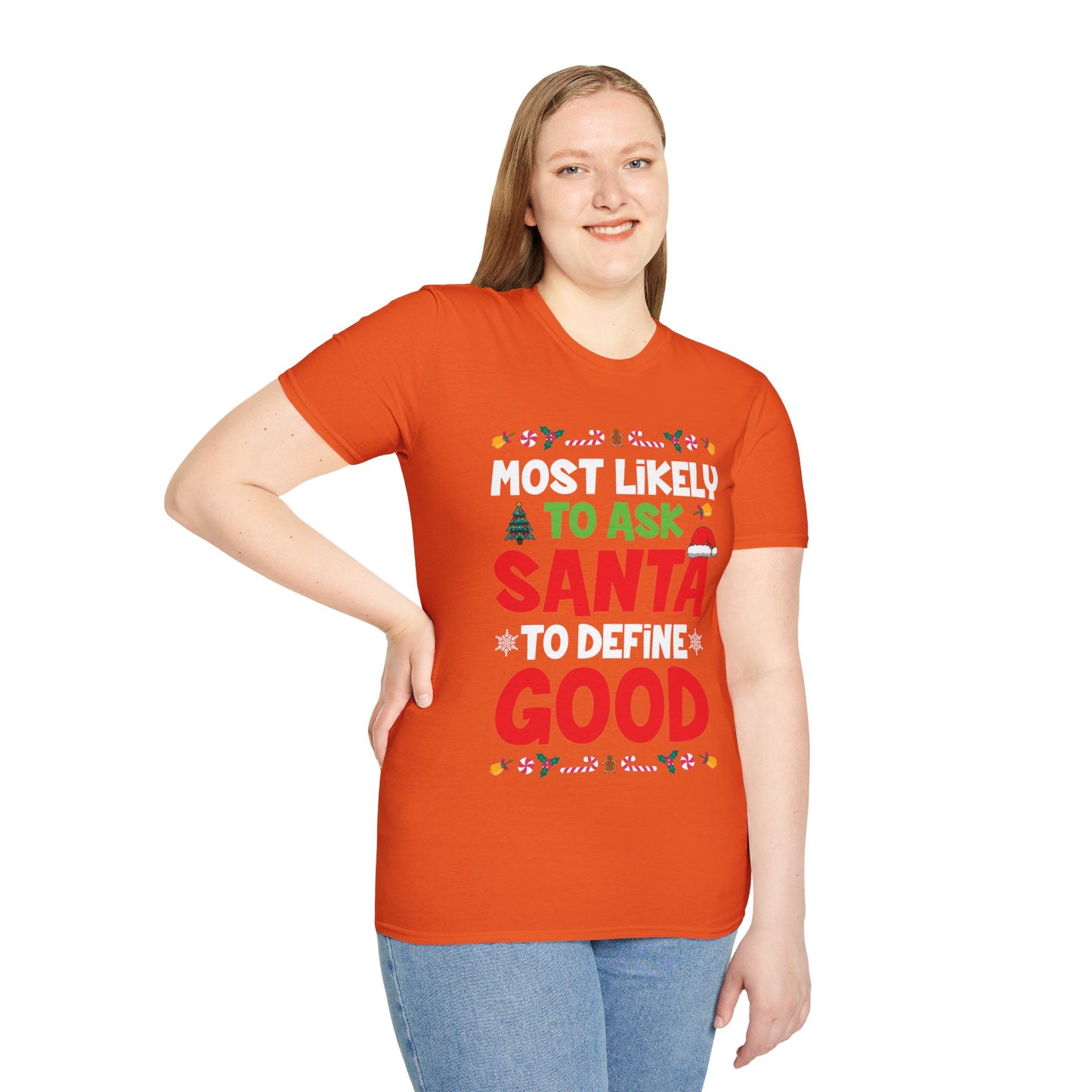 Most Likely To Ask Santa To Define Good Family Funny Christmas T-Shirt For Men Women T-Shirt