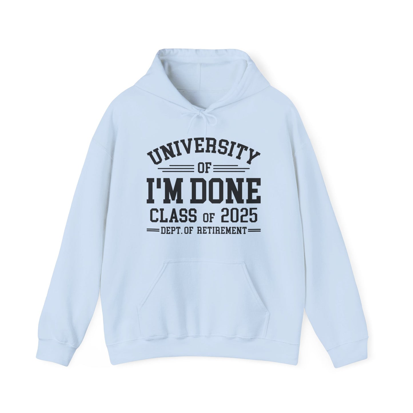 Funny University Of I'm Done Retirement Class of 2026 Career Graduation Hoodie For Men Women