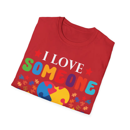 Funny I Love Someone with Autism Awareness T-Shirt For Men Women