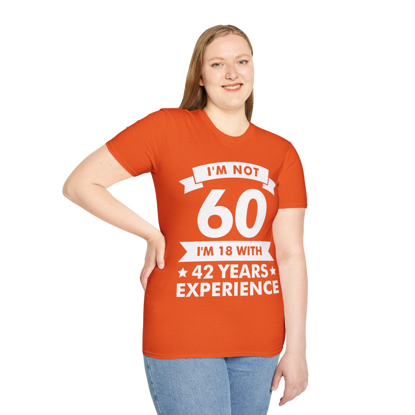 Funny I'm Not 60 Experience 60th Birthday Gift T-Shirt Men Women